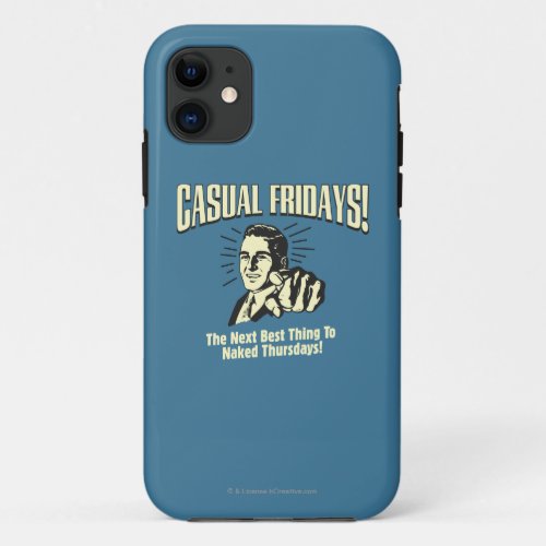 Casual Fridays Naked Thursdays iPhone 11 Case