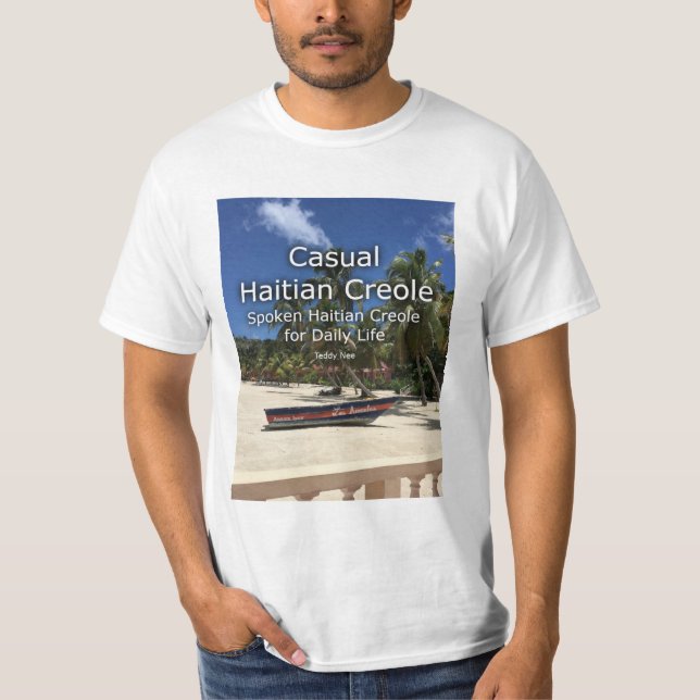 Casual Haitian Creole T-Shirt (Front)