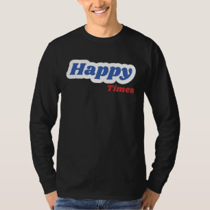 casual happy times T-Shirt