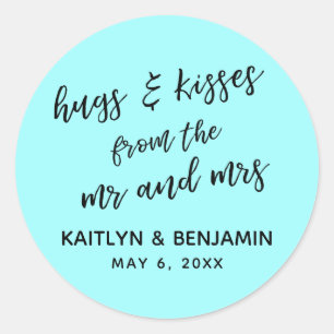 Casual Hugs & Kisses from the Mr and Mrs Aqua Classic Round Sticker