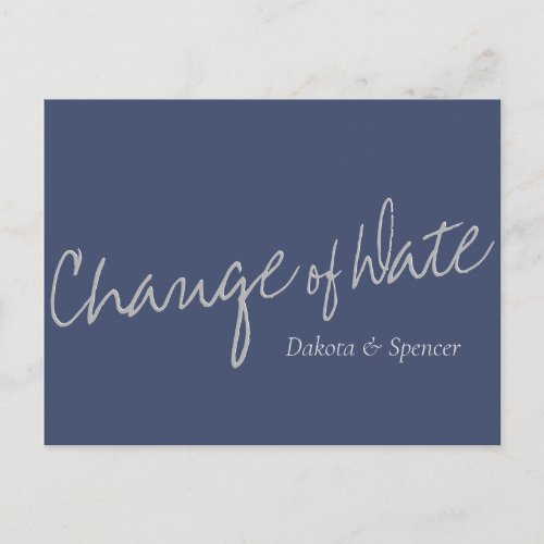 Casual Script  Navy Blue Gray Wedding Date Change Postcard