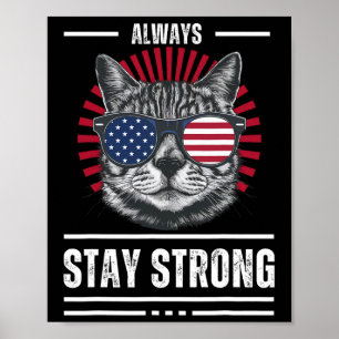 Cat 2024 For President Election Always Stay Strong Poster