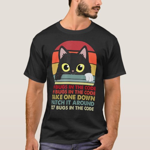 Cat 99 Bugs In The Code Take One Down Patch It Aro T_Shirt