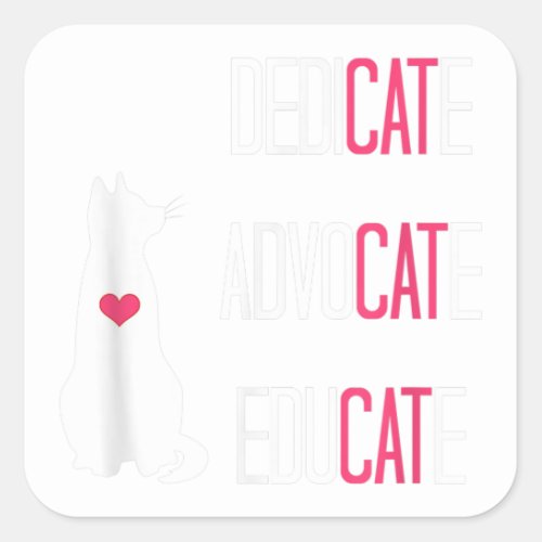 Cat Advocate TNR Cat Lover Cat Rescue Spay Neuter Square Sticker