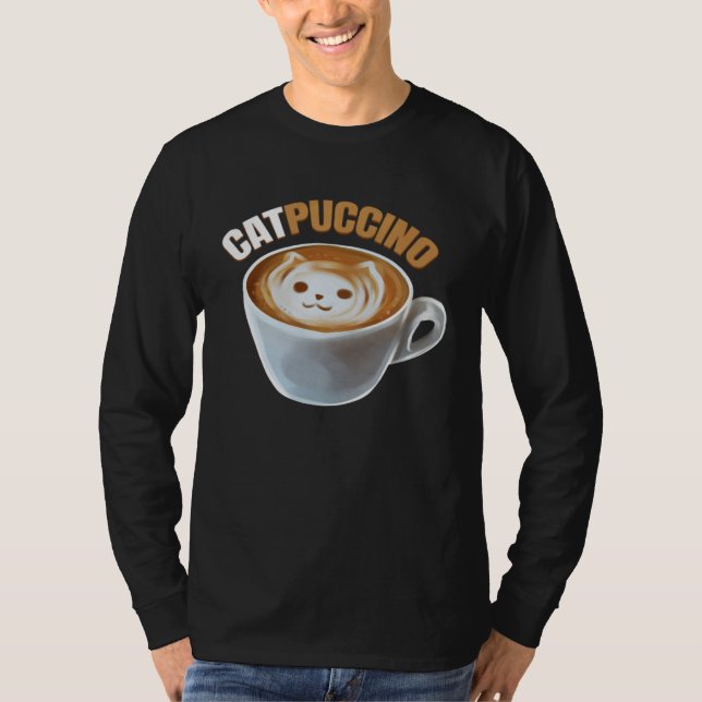 Cat And Cappucino Makes Catpuccino In A Cup On Pur T-Shirt (Front)