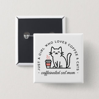 Cat and coffee lover girl aesthetic button