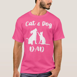 Cat and Dog Dad Pets Animals Lover Puppy for Men T-Shirt