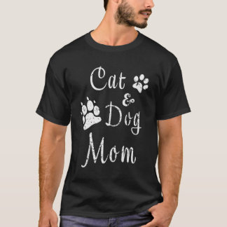 Cat And Dog Mom Kitten And Puppy Mama Kitty And Pu T-Shirt