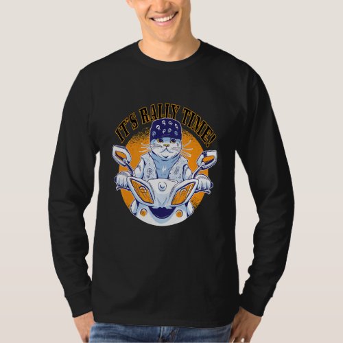 Cat animal riding a motorcycle quote It is rally t T_Shirt