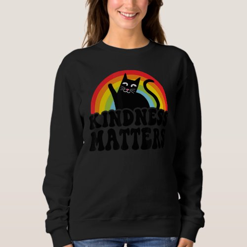 Cat Anti Bullying Rainbow Kindness Matters Sped Te Sweatshirt