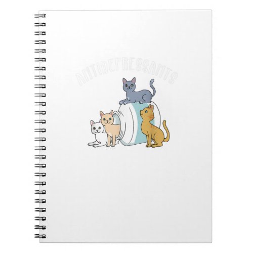 Cat Antidepressant Funny Cat Notebook