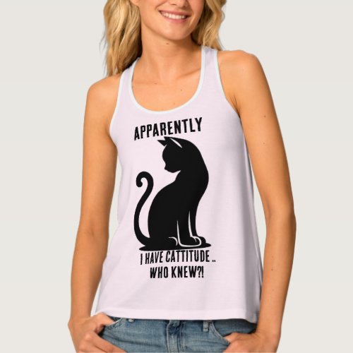 Cat Apparently I Have Cattitude Who Knew  Tank Top