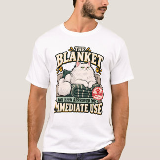 Cat Approved The Blanket T-Shirt
