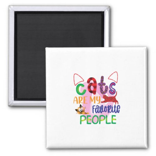 Cat Art Cats Are My Favorite People_2 Magnet