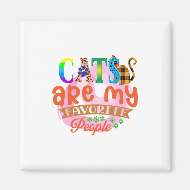 Cat Art Cats Are My Favorite People Magnet (Front)