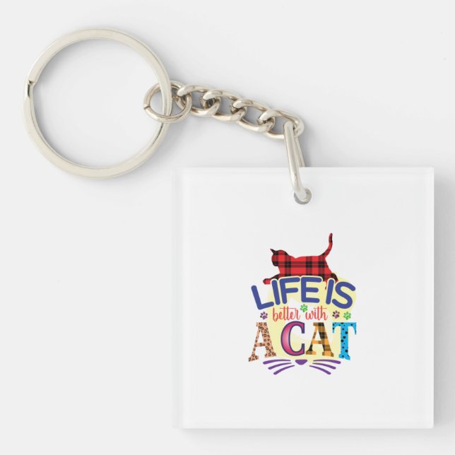 Cat Art Life Is Better With A Cat Keychain (Front)