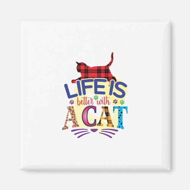Cat Art Life Is Better With A Cat Magnet (Front)