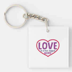 Cat Art Love Is A Four-Legged Word Keychain