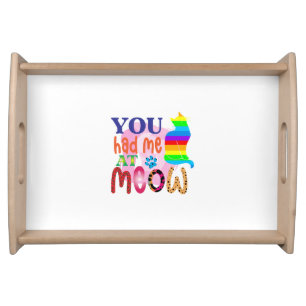 Cat Art You Had Me At Meow_2 Serving Tray