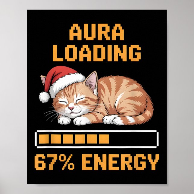 Cat Aura Loading 67 Percent Energy Funny Gen Z Mem Poster (Front)