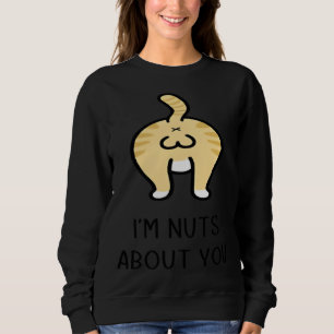 Cat Ball I m Nut About You Happy Valentine Anniver Sweatshirt