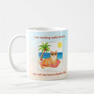 Cat Better Life Coffee Mug