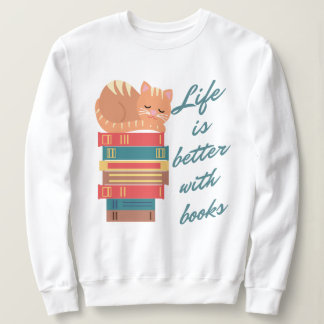 Cat Books Reading Quote Paws and Books Design Sweatshirt