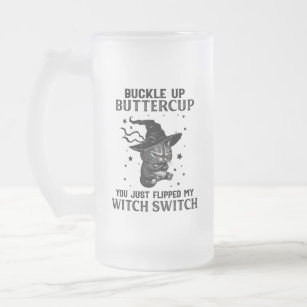 buckle up buttercup mug