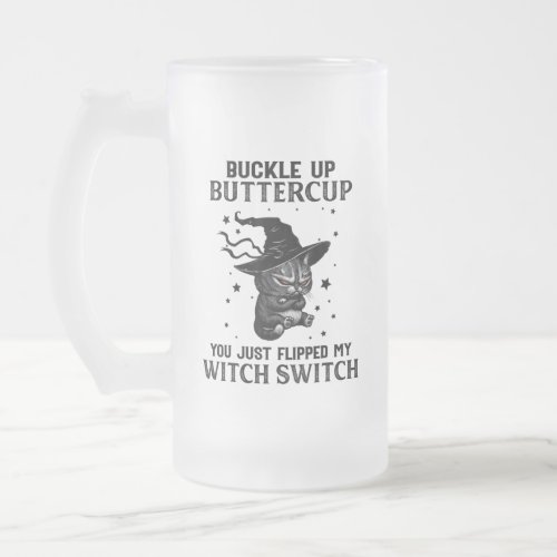 Cat Buckle Up Buttercup Funny Halloween Cat Lovers Frosted Glass Beer Mug