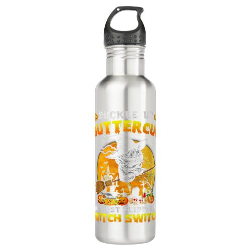 Cat Buckle Up Buttercup You Just Flipped My Witch Stainless Steel Water Bottle
