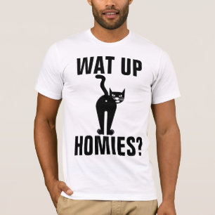 CAT BUTT T-SHIRTS, FUNNY WAT UP HOMIES? T-Shirt
