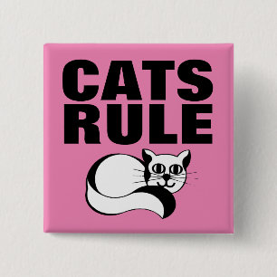 CAT BUTTONS, CATS RULE PINBACK BUTTON
