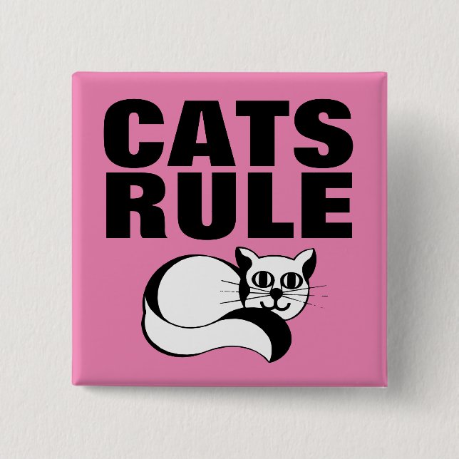 CAT BUTTONS, CATS RULE PINBACK BUTTON (Front)