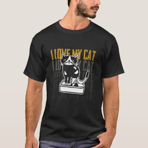 Cat  Cat Poop Litter Box Cleaning Up After Pets 1 T_Shirt