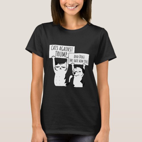 Cat Cats And Dogs Against Trump  T_Shirt