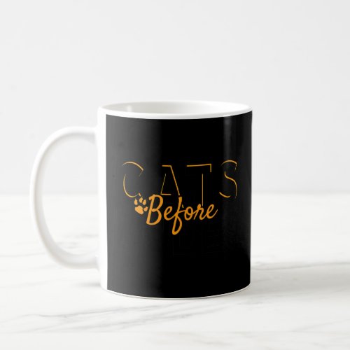 Cat    Cats Before Dudes  Coffee Mug