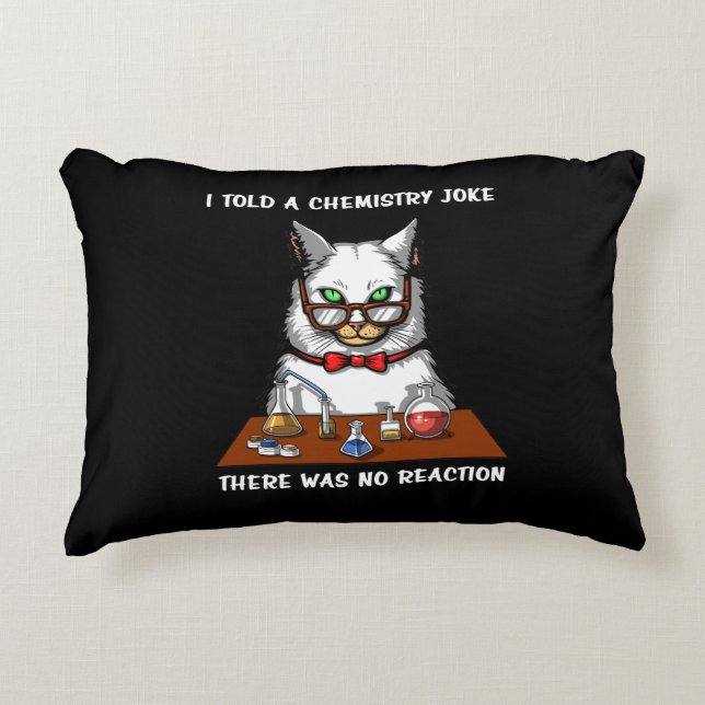 Cat Chemistry Teacher Funny No Reaction Joke Accent Pillow (Front)