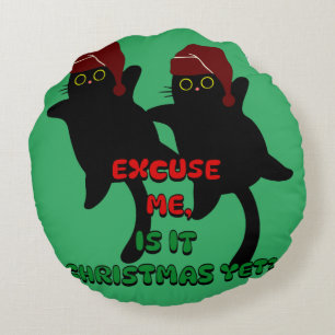 cat christmas, is it christmas yet?  round pillow