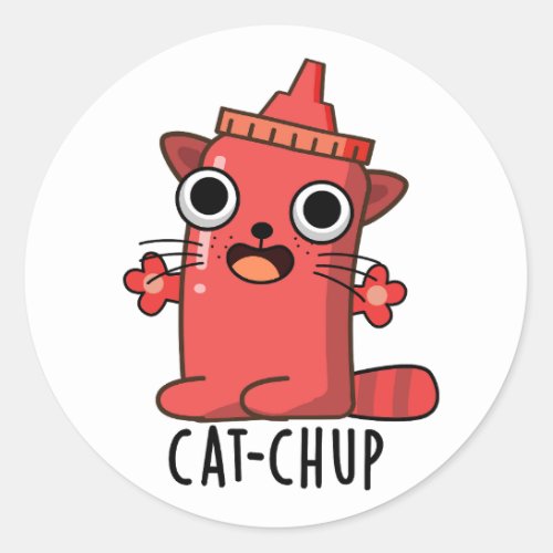 Cat_chup Funny Ketchup Pun  Classic Round Sticker