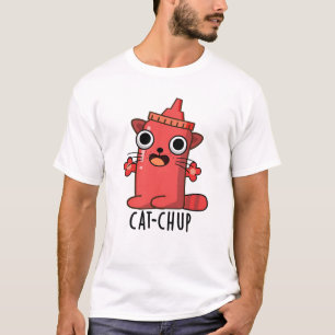 Cat-chup Funny Ketchup Pun T-Shirt