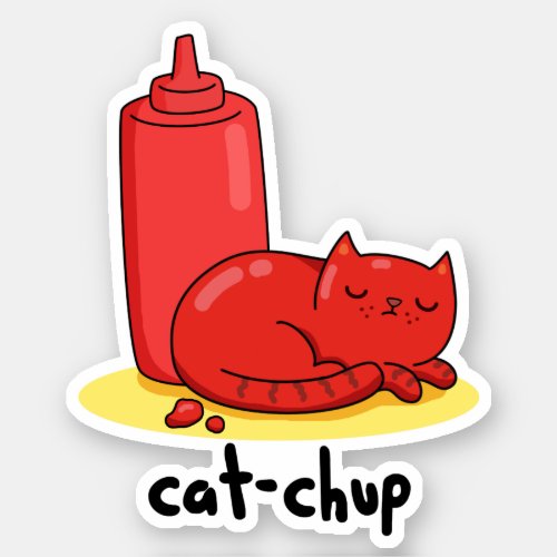 Cat_chup Funny Red Ketchup Cat Pun  Sticker