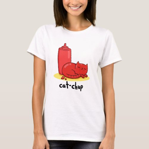 Cat_chup Funny Red Ketchup Cat Pun  T_Shirt