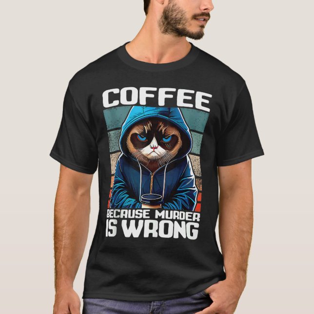 Cat Coffee I Coffee because murder is wrong Tank T (Front)