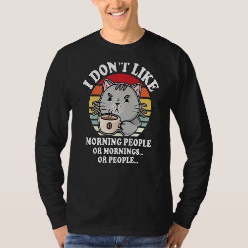 Cat Coffee Morning People  Cats  5 T_Shirt