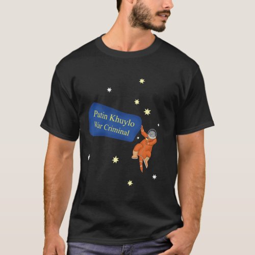 Cat cosmonaut with a poster Putin Khuilo T_Shirt