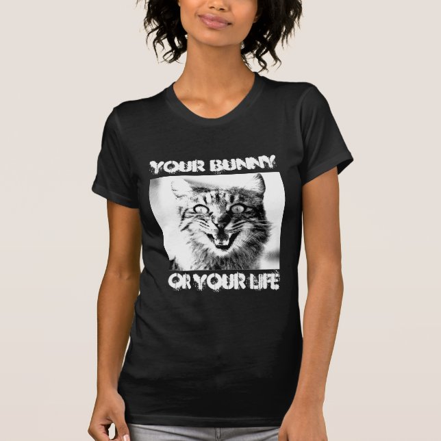 Cat Criminals Your Bunny Or Your Life Spoof  T-Shirt (Front)