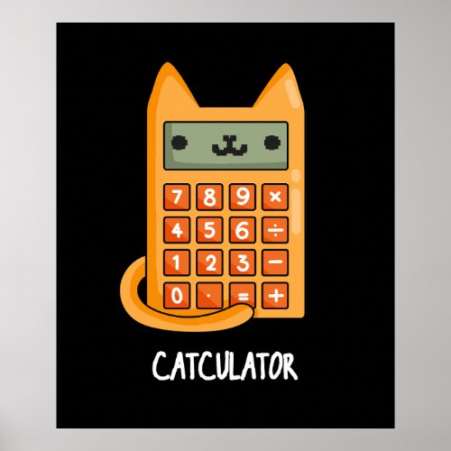 Cat_culator Funny Calculator Pun Dark BG Poster