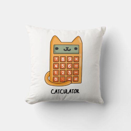 Cat_culator Funny Calculator Pun  Throw Pillow