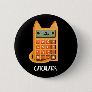 Cat-culator Funny Kitty Cat Calculator Pun Dark BG Button