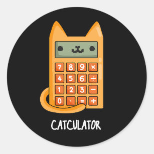 Cat-culator Funny Kitty Cat Calculator Pun Dark BG Classic Round Sticker